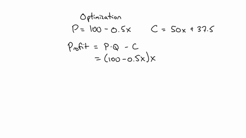 a-commodity-has-a-demand-function-modeled-by-p-100-05x-and-the-total-cost-function-is-c-50x375-if-x-is-number-of-units-price-of-maximum-profit-has-to-be-calculated-we-have-to-find-the-price-36042