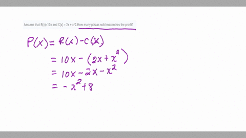 for-the-following-exercises-consider-a-pizzeria-that-sell-pizzas-for-a-revenue-of-rx-ax-and-costs-cx-b-cx-dx2where-x-represents-the-number-of-pizzas-333-assume-that-rx10x-and-cx-2x-x2how-man-58235