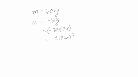 an-occupant-of-a-car-has-a-chance-of-surviving-a-crash-if-the-deceleration-during-the-crash-is-not-more-then-30-g-calculate-the-force-on-a-70k-g-decelerating-at-this-rate-43446