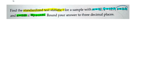 provide-an-appropriate-response-find-the-standardized-test-statistic-t-for-a-sample-with-n-10-1275-13-and-a-005-if-ho-4-2136-round-your-answer-to-three-decimal-places-2617-2189-3010-33186-20726