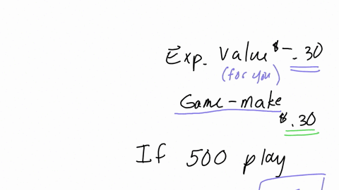 game-3-no-big-deal-2-if-the-expected-value-for-a-casino-game-is-530-then-that-means-the-game-maker-will-make-30-so-if-500-people-played-roygbiv-how-much-money-would-the-game-maker-expect-to-make-3-if