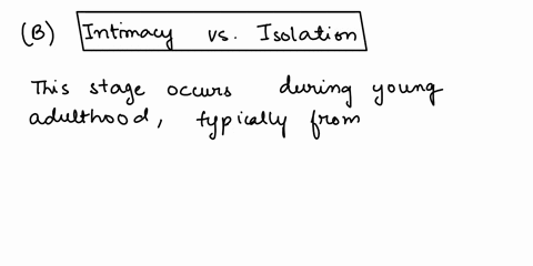 according-to-erikson-theory-which-stage-of-social-development-is-related-to-adulthoodchoices-a-trust-vs-mistrust-b-intimacy-vs-isolation-c-initiative-vs-guilt-d-autonomy-vs-shame-22572