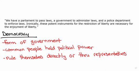 we-have-a-parliament-to-pass-laws-a-government-to-administer-laws-and-a-police-department-to-enforce-laws-ironically-these-potent-instruments-for-the-restriction-of-liberty-are-necessary-for-49676