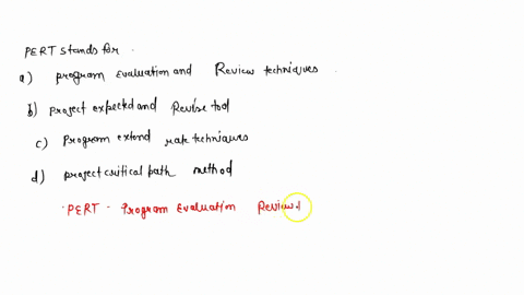 question-18-pert-stands-for-select-one-a-program-evaluation-and-review-techniques-b-project-expected-and-revise-tool-c-program-extend-rate-technique-d-project-critical-path-method-lp-50715