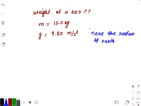 what-is-the-weight-of-a-box-that-has-a-mass-of-150-kg-near-the-surface-of-the-earth-where-g-980-ms2-36089