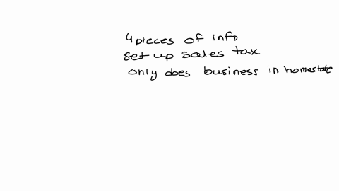 gotoquickbooks-vee-accountant-tools-proadvisor-benefits-training-question-4-in-quickbooks-online-what-4-pieces-of-information-do-you-need-to-set-up-sales-tax-for-a-client-who-only-does-business-in-the