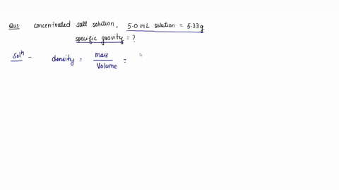 a-concentrated-salt-solution-has-a-mass-of-533-g-for-a-500-ml-sample-what-is-the-specific-gravity-of-this-solution-type-answer-83932