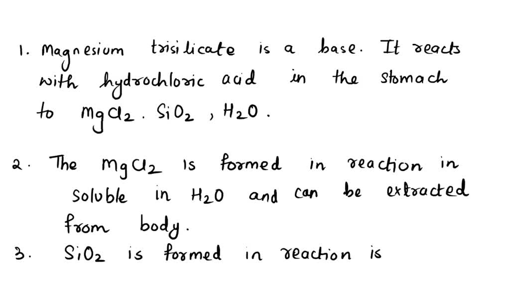 SOLVED Magnesium trisilicate, Mg2Si3O8Â·H2O, in medicine is an antacid