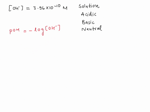 is-a-solution-acidic-basic-or-neutral-if-the-oh-is-396x10-10-hint-find-the-ph-31924