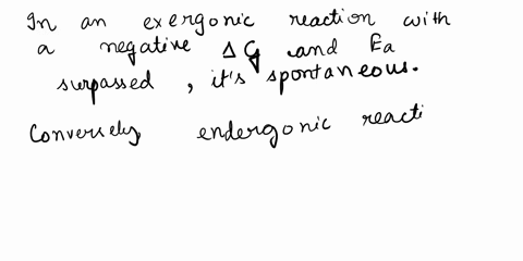 chapter-4-explain-the-relationships-between-energy-ie-free-energv-activation-energy-and-endergonic-and-exergonic-reactions-which-types-of-reactions-are-spontaneous-describe-what-happens-in-o-31675