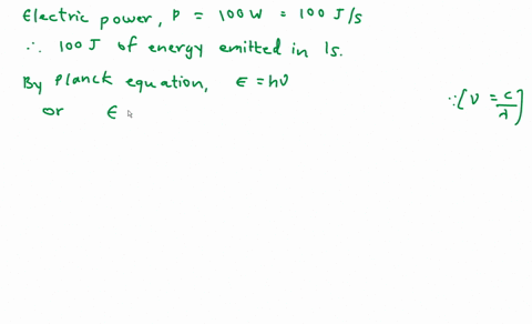 a-100-watt-bulb-emits-monochromatic-light-of-wavelength-400-nm-calculate-the-number-of-photons-emitted-per-second-by-the-bulb-18513