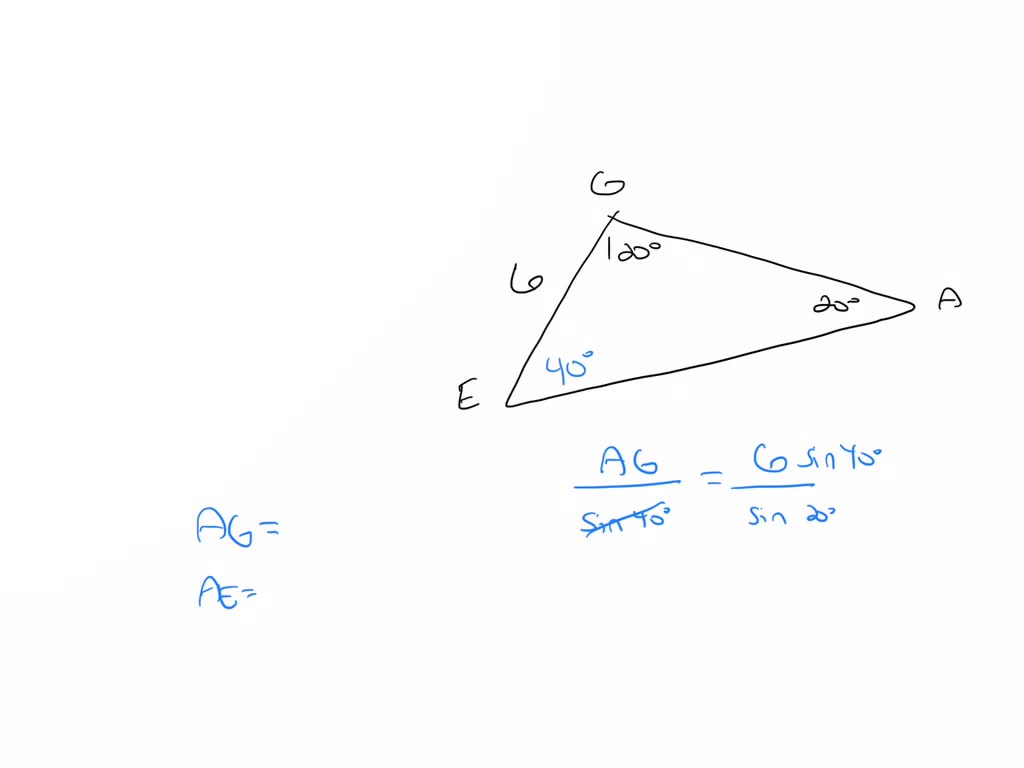 SOLVED: Triangle AGE Has A 20° Angle At A And A 120° Angle At G, And ...