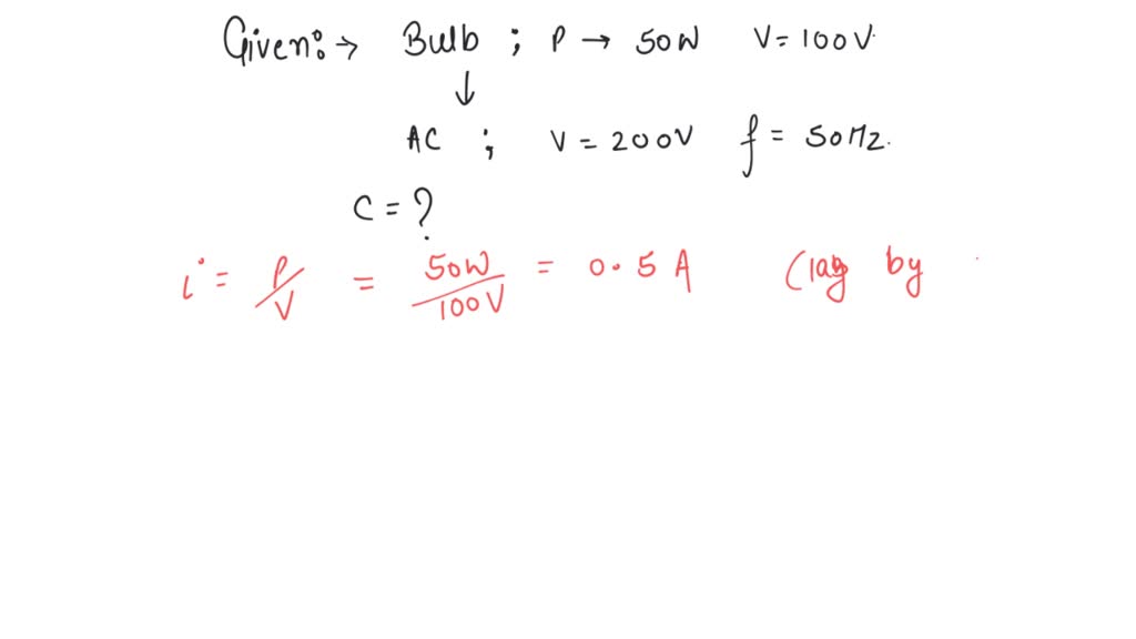 SOLVED: A 50W , 100V lamp is to be connected to an AC mains of 200W ...