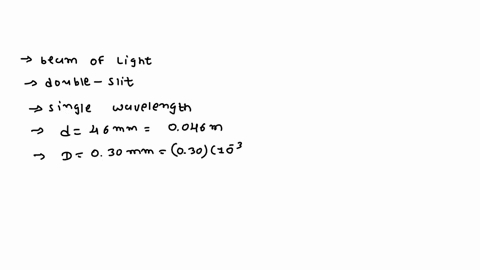 a-beam-of-light-of-a-single-wavelength-is-incident-perpendicularly-on-a-double-slit-arrangement-the-slit-widths-are-each-46-mm-and-the-slit-separation-is-030-mm-how-many-complete-bright-frin-72205
