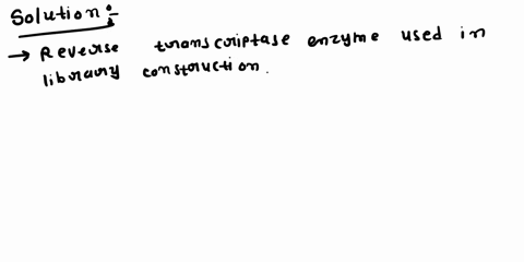 which-enzyme-is-critical-to-making-a-cdna-library-but-is-not-used-in-making-a-genomic-library-reverse-transcriptase-restriction-enzymes-dna-ligase-both-processes-use-the-same-enzymes-14161