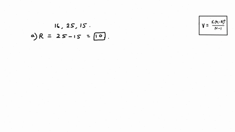 consider-the-following-sample-data-values-16-25-15-a-calculate-the-range-b-calculate-the-vanance-c-calculate-the-standard-deviation-19-16-a-the-range-is-type-an-integer-or-a-decimal-b-the-sa-38193