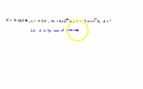 during-a-tensile-strength-experiment-a-small-diameter-fiber-is-elongated-by-a-force-of-00250-n-the-fiber-has-an-initial-length-of-0200-m-and-stretches-a-distance-of-400-1024m-the-youngs-modu-77885
