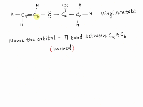 consider-the-molecule-vinylacetate-shown-below-what-two-orbitals-must-overlap-to-form-a-pi-n-bond-between-ca-and-cb-all-atoms-connected-to-cb-lie-in-the-yz-plane-h-_cacb-h-vinylacetatejpg-th-92325