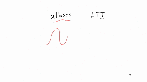 a-system-that-aliases-frequencies-is-lti-atrue-bfalse