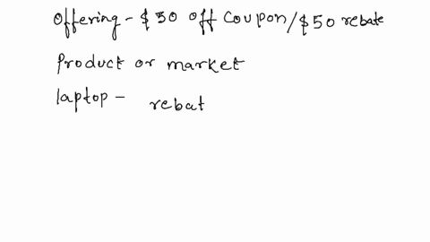 text-a-what-advantage-does-a-seller-have-in-offering-a-50-off-coupon-or-a-50-rebate-why-not-just-lower-the-price-by-50-which-is-best-for-the-seller-of-a-laptop-a-concert-ticket-or-a-couch-te-12828