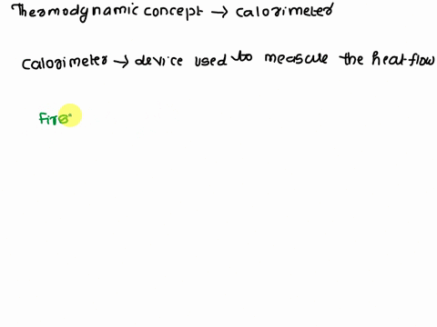 what-is-the-thermodynamic-basis-or-concept-that-applies-to-a-calorimeter-47904