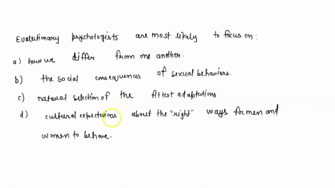 evolutionary-psychologists-are-most-likely-to-focus-on-a-how-we-differ-from-one-another-b-the-soci-3-55376