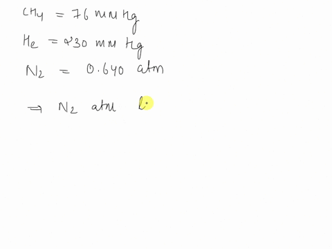 in-a-gas-mixture-the-partial-pressures-are-760-mmhg-ch4-230-mmhg-he-and-0640-atm-n2-what-is-the-total-pressure-of-the-mixture-in-mmhg-97114