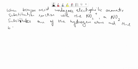 draw-the-benzoic-acid-structure-and-explain-which-products-will-be-formed-as-a-result-of-the-reaction-with-the-nitronium-ion-in-the-electrophilic-aromatic-displacement-reaction-27672