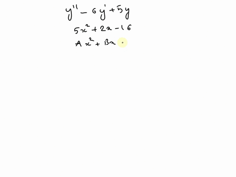 the-particular-solution-of-nonhomogeneous-following-equation-y-6y-5y-sx23x-16-oy-p-x23x-0b-y-p-3-e2x-yp6-e-8-yp-3-xex-74118