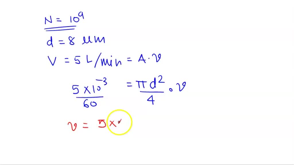 SOLVED: 8. The human circulation system has approximately 1X 109 ...