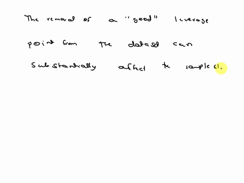 5-points-suppose-a-simple-linear-regression-model-has-a-single-good-leverage-point-it-doesnt-fall-far-away-from-the-general-pattern-of-increasing-y-as-x-increases-that-the-other-points-seem-65386