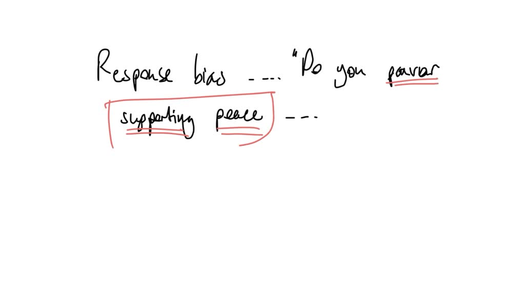 SOLVED: possible The survey has bias. (a) Determine the type of bias ...