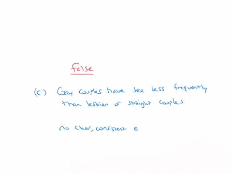 which-of-the-following-is-false-about-sexual-orientation-effectsa-same-sex-couples-are-more-likely-to-use-humor-during-conflict-vs-different-sex-couplesb-same-sex-partners-are-more-likely-to-20224