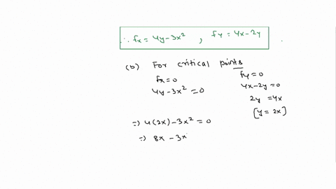 for-f-xy-4xy-x3-y2-a-determine-fx-xy-and-fy-xy-b-determine-all-the-critical-points-c-determine-fxx-xy-fxy-xy-and-fyy-xy-d-use-the-d-test-to-determine-whether-the-function-has-a-relative-maxi-12779