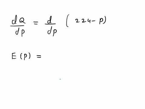 for-the-demand-function-q-dp-224-p-find-the-following-a-the-elasticity-bi-the-elasticity-at-p-124-stating-whether-the-demand-is-elastic-c-the-values-of-p-for-which-total-revenue-is-a-inelast-26414