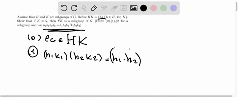 assume-that-h-and-k-are-subgroups-of-g-define-hk-hk-h-h-k-k_-show-that-if-k-g-then-hk-subgroup-of-g-prove-012-for-subgroup-and-use-hkhzkz-hghzhz-khzk2_-98566