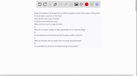select-the-correct-answer-read-a-question-by-robert-frost-which-question-does-frost-raise-in-the-poem-a-voice-said-look-me-in-the-stars-and-tell-me-truly-men-of-earth-if-all-the-soul-and-bod-12294