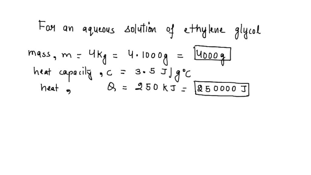 SOLVED Aqueous ethylene glycol is commonly used in car radiators as an