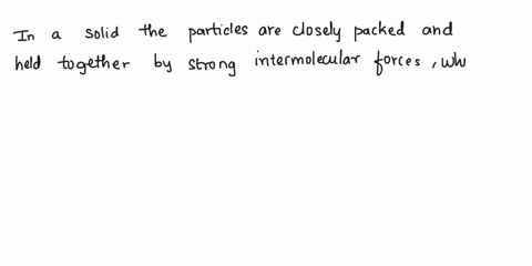 select-the-statement-that-is-false-among-the-following-in-gas-particles-are-attracted-weakly-to-each-other-solid-has-fired-shape-and-volume-in-a-liquid-particles-are-attracted-to-each-other-23626