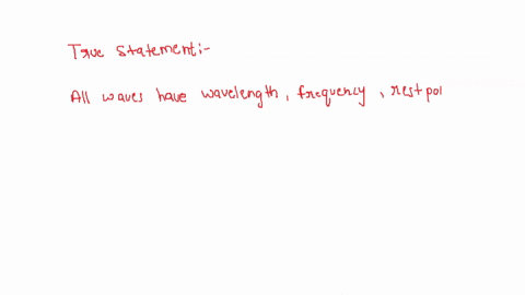 all-waves-have-wavelength-frequency-rest-point-and-speed-true-or-false-95663