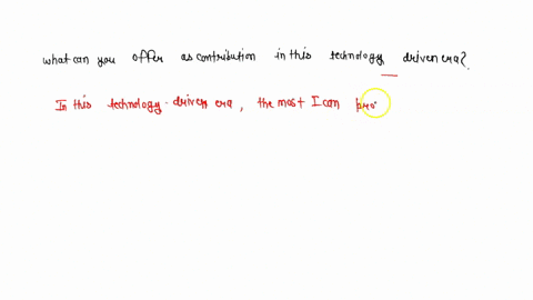 with-your-capabilities-what-can-you-offer-as-contribution-in-this-technology-driven-era-32442