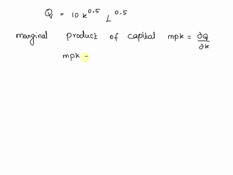 from-the-following-production-function-find-the-marginal-product-of-capital-mpk-and-the-marginal-product-of-labor-mpl-q10k05l05-32908