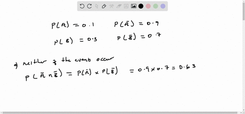 two-independent-events-have-probabilities-01-and-03-what-is-the-probability-that-a-neither-of-the-events-occurs-b-at-least-one-of-the-events-occurs-c-exactly-one-of-the-events-occurs