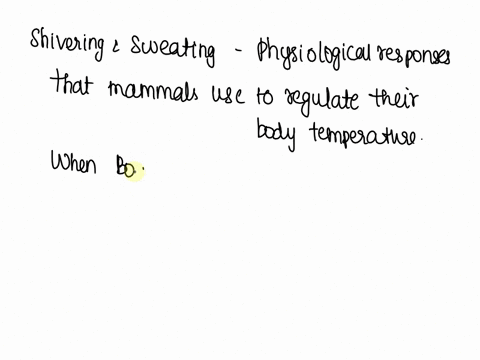 shivering-and-sweating-are-two-techniques-that-mammals-use-toa-adapt-to-the-temperatureb-develop-a-rise-in-body-temperaturec-maintain-homeostasis-d-use-excess-energy-37997
