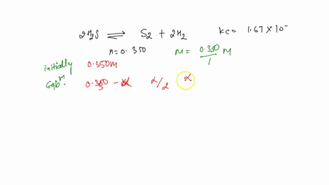 at-500-c-the-equilibrium-constant-for-the-reaction-2-h2sg-s2g-2-h2g-is-kc-167-x-106-if-0350-mol-of-h2s-were-placed-in-a-100-l-container-and-allowed-to-come-to-equilibrium-at-that-temperature-22699