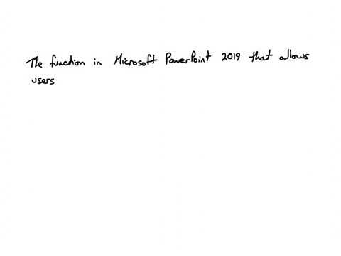 question-5-1-pts-powerpoint-2019-includes-a-function-that-allows-users-to-insert-editable-icons-where-is-this-button-located-on-the-view-ribbon-on-the-notes-pune-on-the-slides-themselves-on-the-lovert