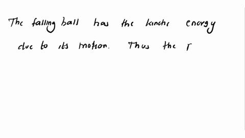 when-a-ball-is-dropped-what-kind-of-energy-does-it-have-explain-85012