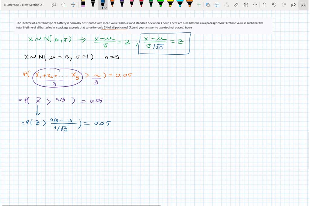 SOLVED The lifetime of a certain type of battery is normally distributed with mean value 13
