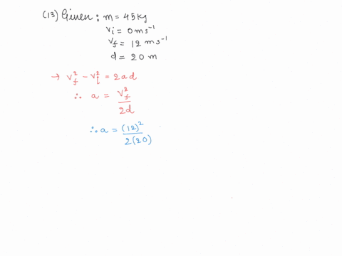 13-a-45-kg-swimmer-slarting-from-rest-can-devclop-maximum-speed-0l-12-mls-ovcr-distance-of-20-m-hcw-much-net-force-must-be-applied-t0-da-this-a-nel-force-ol-30o0-n-is-accel-lcrating-1200-kg-87208