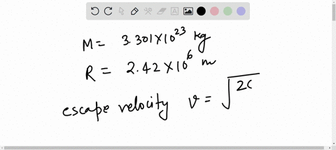 calculate-the-escape-velocity-of-the-mercury-given-mass-of-the-mercury-33011023-kg-and-radius-of-the-mercury-242106-m